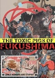 Image The Toxic Pigs of Fukushima