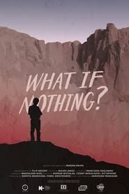 What If Nothing? series tv