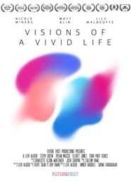 watch Visions of a Vivid Life