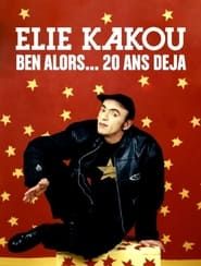Élie Kakou, ben alors... 20 ans déjà (2020)