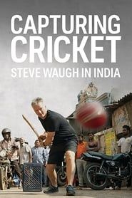 Capturing Cricket: Steve Waugh In India series tv