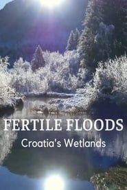 Fertile Floods: Croatia's Wetlands series tv
