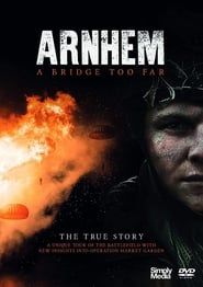 Image Arnhem - A Bridge Too Far - The True Story