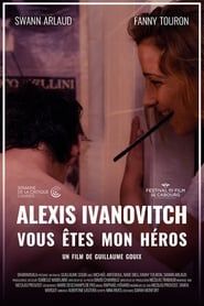 Alexis Ivanovitch vous êtes mon héros (2011)