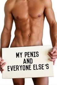 My Penis and Everyone Else's (2007)