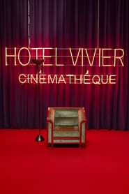 Hotel Vivier Cinémathèque series tv