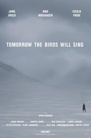 Tomorrow the Birds Will Sing (2020)