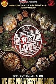 NJPW & AJPW 40th Anniversary: We Are Pro-Wrestling Love (2012)