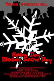 Snow Day, Bloody Snow Day series tv