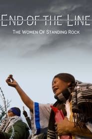 Image End of The Line: The Women of Standing Rock