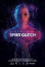 Spirit Glitch series tv