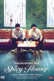 bananaman live Spicy Flower 2007 streaming