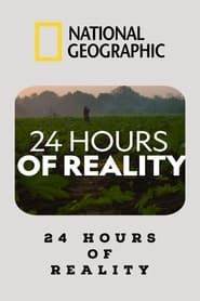24 Hours of Reality series tv