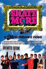 Skate More 2005 streaming