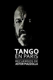Tango in Paris: Memories of Astor Piazzolla series tv