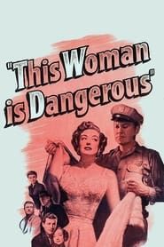 Image This Woman Is Dangerous 1952