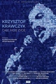 Krzysztof Krawczyk – całe moje życie-hd