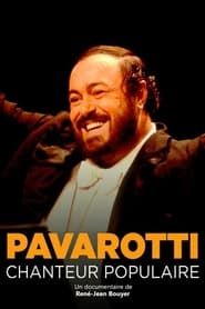 watch Pavarotti, chanteur populaire