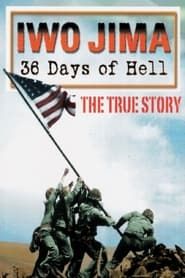 Iwo Jima: 36 Days of Hell series tv