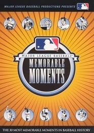 Major League Baseball Memorable Moments - The 30 Most Memorable Moments in Baseball History series tv