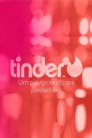 Tinder: A Predator's Playground series tv