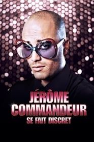 Jérôme Commandeur - Se Fait Discret-hd
