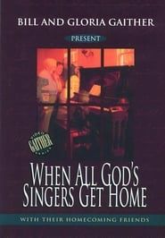 When All God's Singers Get Home series tv