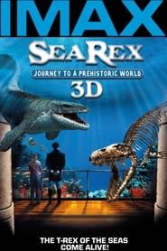 Sea Rex 3D: Journey to a Prehistoric World series tv