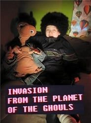Invasion From the Planet of the Ghouls series tv