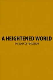 A Heightened World (2020)