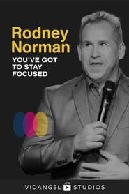 Rodney Norman: You've Got to Stay Focused series tv