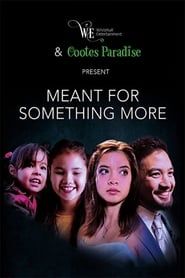 Meant for Something More (2019)