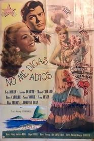 No Me Digas Adiós (1950)