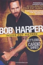 Image Bob Harper: Inside Out Method - Kettlebell Cardio Shred 2010