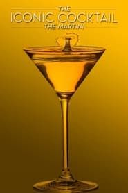 The Martini: The Iconic Cocktail 2016 streaming