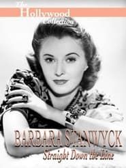 Barbara Stanwyck: Straight Down The Line-hd