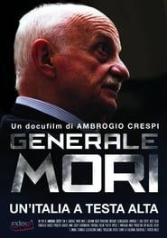 watch Generale Mori. Un'Italia a testa alta