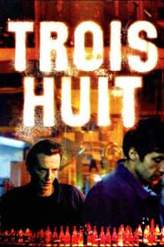 Trois huit 2001 streaming