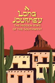 Image A Long Journey: The Hidden Jews of the Southwest