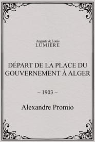 Départ de la place du Gouvernement à Alger (1903)