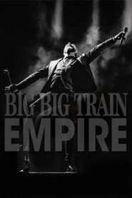 Big Big Train ‎– Empire (Live At The Hackney Empire) series tv