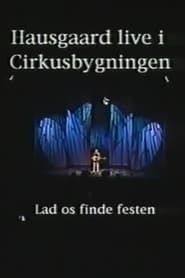 Niels Hausgaard: Lad Os Finde Festen-hd