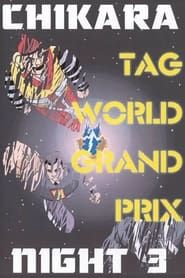 watch CHIKARA Tag World Grand Prix 2005 - Night 3