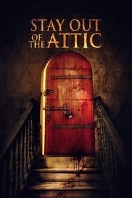 Stay Out of the Attic (2020)
