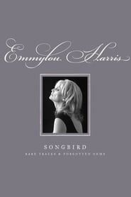 Emmylou Harris - Songbird: Rare Tracks and Forgotten Gems series tv