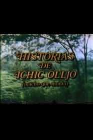 Historias de Ichic Olljo (macho que monta) series tv