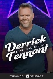 Derrick Tennant: Love Wastefully series tv