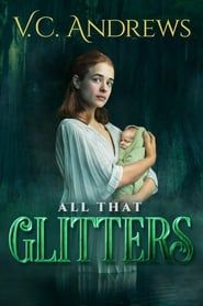 V.C. Andrews' All That Glitters series tv