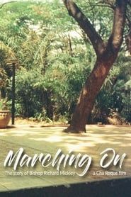 Marching On: The Story of Bishop Richard Mickley series tv