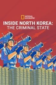 Inside North Korea: The Criminal State series tv